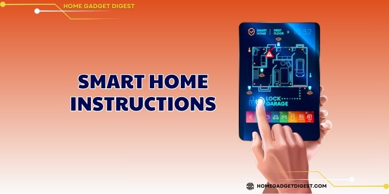 Smart Home Instructions