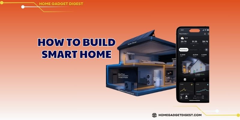 How to Build Smart Home, Step-by-Step